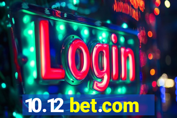 10.12 bet.com